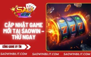 cap-nhat-game-moi-tai-saowin-thu-ngay-bia