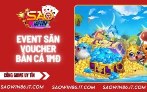 event-san-voucher-ban-ca-1md-dai-dien